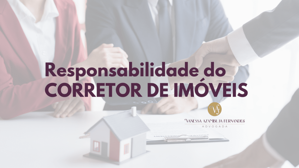 Responsabilidade do Corretor de Imóveis