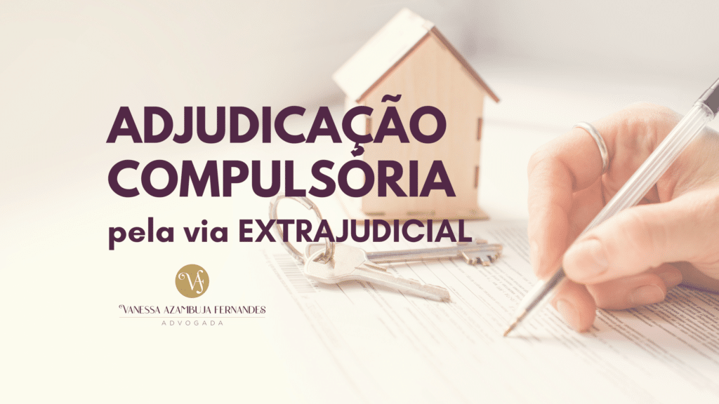 adjudicação compulsória extrajudicial